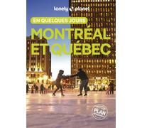 Montréal et Québec En quelques jours 6ed - Lonely Planet - Lonely Planet - broché - Guide