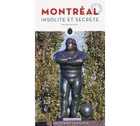 Montréal insolite et secrète