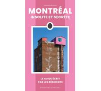 Montreal insolite et secrète - Philippe Renault - Jonglez - broché - Guide