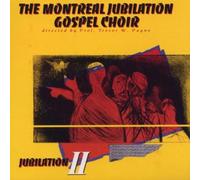 Montreal Jubilation Gospel Cho - Jubilation II