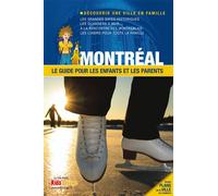 Montréal Le guide pour les enfants et les parents - Collectif - Itak Tourisme - broché - Guide