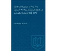 Montreal Museum of Fine Arts formerly Art Association of Montreal by Evelyn de R. McMann Evelyn de R. McMann (Auteur)