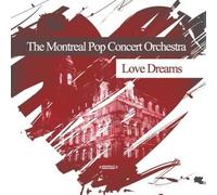 Montreal Pop Concert Orchestra - Love Dreams