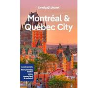 Montreal & Quebec City 6ed -anglais- Lonely planet eng (Auteur)