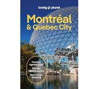 Lonely Planet – Montréal & Quebec City – Guide de voyage (en anglais) – 7e édition (2026) – Broché