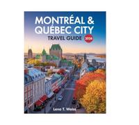 Montreal & Quebec City Travel Guide 2026: Uncover Must-See Attractions, Hidden Gems, Insider Tips, and the Perfect Blend of French and Canadian Cultures.