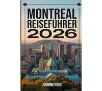 Montreal Reiseführer 2026: Ein umfassender Leitfaden zu Stadtvierteln, Essen, Tagesausflügen und Insider-Tipps