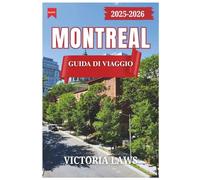 MONTREAL VIAGGIO GUIDA 2025A 2026