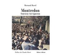 Montredon Souviens-toi vigneron - Bernard Revel - Balzac Eds - broché - Témoignage