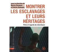 Montrer les esclavages et leurs héritages Films et regards de chercheurs - Patrick Deshayes - Presses Universitaires Lyon - broché - Essai