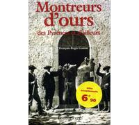 Montreurs d'ours: Des Pyrenées et d'ailleurs
