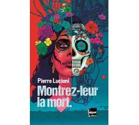 Montrez-leur la mort