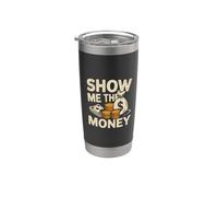Montrez-moi l'argent | Drôle de motivation sarcastique Hustle Meme Gobelet isotherme en acier inoxydable double paroi
