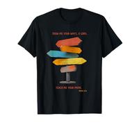 Montrez-Moi Vos chemins, ô Seigneur ; apprenez-Moi Vos chemins. T-Shirt