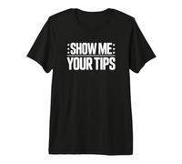Montrez-Moi Vos Conseils - Barman drôle T-Shirt Haut de Gamme