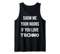 Montrez-Moi Vos Seins si Vous Aimez Techno Musique Amusante Rave Débardeur