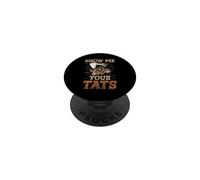 Montrez-Moi Vos Tatouages l'art Emploi Encre Tatoueur PopSockets PopGrip Adhésif