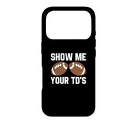 Montrez-Moi Votre TD Funny Fantasy Football Touch Down Coque pour iPhone 17 Pro