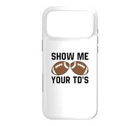 Montrez-Moi Votre TD Funny Fantasy Football Touch Down Coque pour iPhone 17 Pro Max