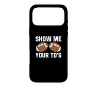 Montrez-Moi Votre TD Funny Fantasy Football Touch Down Coque pour iPhone 17 Pro Max