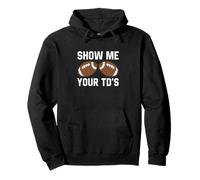 Montrez-Moi Votre TD Funny Fantasy Football Touch Down Sweat à Capuche