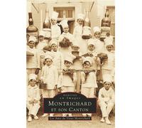 Montrichard et son canton - Collectif - Nouvelles Editions Sutton - broché - Monographie