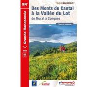 Monts du cantal a vallee du lot - 15 - gr - 465 Collectif (Auteur)