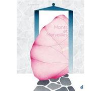 Monts et merveilles Juliette Binet (Auteur), Olivier Douzou (Collection dirigée par)