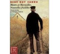 Monts et merveilles René Guy Cadou (Auteur), Philippe Delerm (Préface)