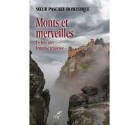 Monts et merveilles Soeur Pascale Dominique (Auteur)