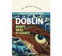 Alfred Döblin – Monts Mers et Géants – Roman – Broché