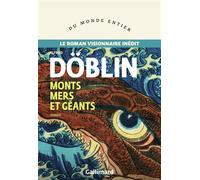 Alfred Döblin – Monts Mers et Géants – Roman – Broché