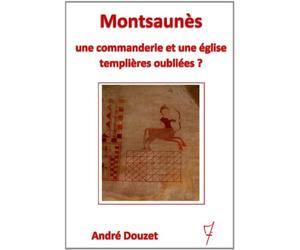 Montsaunès, Une commanderie et une église templières Oubliées ?