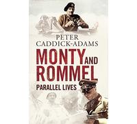 Monty and Rommel: Parallel Lives.