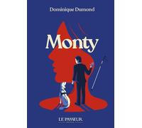 Monty - Dominique Dumond - Le Passeur - broché - Roman