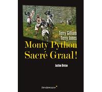 Monty Python: Sacré Graal ! de Terry Gilliam et Terry Jones