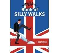 Monty Python's Book of Silly Walks (Volume 1)