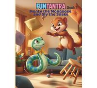 Monty the Mongoose and Sly the Snake: A FunTantra Moral Story for Kids