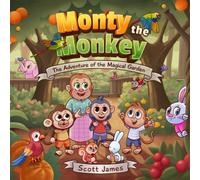 Monty The Monkey: The Adventure Of The Magical Garden