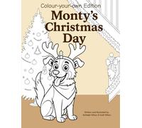 Monty's Christmas Day: Colour-your-own Edition