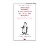 Monumens historiques relatifs à la condamnation des chevaliers de l'Ordre du Temple - Juste-M. Raynouard - La Tarente Eds De - broché - Etude