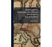 Monumenta Vaticana Res Gestas Bohemicas Illustrantia