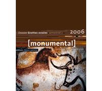 Monumental 2006 2ème semestre. Thématique Grottes Collectif (Auteur)