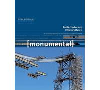 Collectif – Monumental 2022-2: Ponts, viaducs et infrastructures – broché