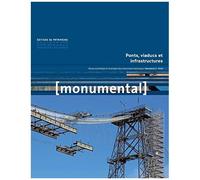Monumental 2022 Semestriel 2 Ponts, Viaducs Et Infrastructures