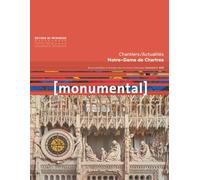 Monumental 2025-2. La Cathédrale de Chartres - Chantiers / Actualités Collectif (Auteur)
