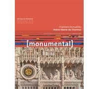 Monumental 2025-2. La Cathédrale de Chartres - Chantiers / Actualités - Collectif - Monum Patrimoine Eds Du - broché - Revue