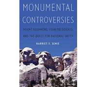 Monumental Controversies: Mount Rushmore, Four Presidents, and the Quest for National Unity