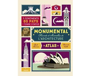 Monumental: L'Atlas des records de l'architecture