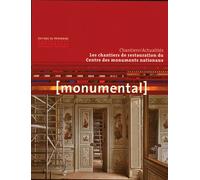 Monumental Semestriel 2, Décembre 2014 - Les Chantiers De Restauration Du Centre Des Monuments Nationaux